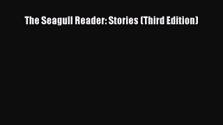 Read The Seagull Reader: Stories (Third Edition) Ebook Free