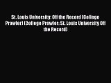 [PDF] St. Louis University: Off the Record (College Prowler) (College Prowler: St. Louis University