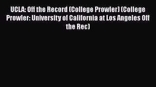 [PDF] UCLA: Off the Record (College Prowler) (College Prowler: University of California at