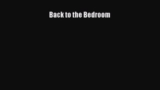 PDF Back to the Bedroom  EBook