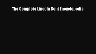 [PDF] The Complete Lincoln Cent Encyclopedia Download Full Ebook