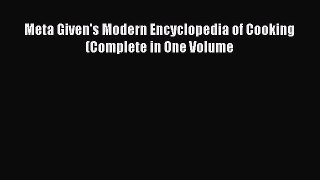 [PDF] Meta Given's Modern Encyclopedia of Cooking (Complete in One Volume Download Online