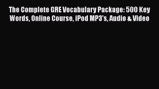 Download The Complete GRE Vocabulary Package: 500 Key Words Online Course iPod MP3's Audio