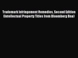 Download Trademark Infringement Remedies Second Edition (Intellectual Property Titles from