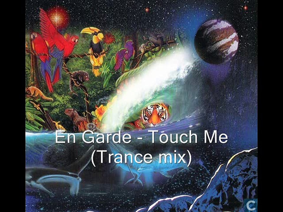 En Garde - Touch Me (Trance mix)