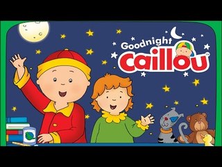 Goodnight Caillou Game for Children | Bedtime Activity App For Kids