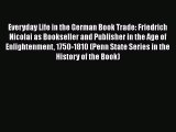 [PDF] Everyday Life in the German Book Trade: Friedrich Nicolai as Bookseller and Publisher