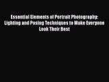 PDF Essential Elements of Portrait Photography: Lighting and Posing Techniques to Make Everyone