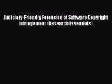 Read Judiciary-Friendly Forensics of Software Copyright Infringement (Research Essentials)