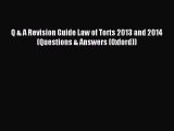 Read Q & A Revision Guide Law of Torts 2013 and 2014 (Questions & Answers (Oxford)) Ebook Online