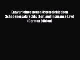 Read Entwurf eines neuen österreichischen Schadenersatzrechts (Tort and Insurance Law) (German