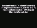 [PDF] IIW Recommendations On Methods for Improving the Fatigue Strength of Welded Joints: IIW-2142-110