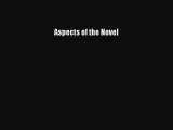 Read Aspects of the Novel Ebook Free
