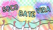 Soco Bate Vira - Canzoni per bambini - Baby cartoons - Balli di gruppo - soco soco