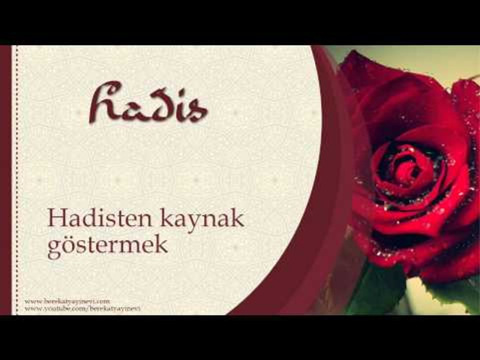 Hadisten Kaynak Göstermek - Sorularla İslamiyet