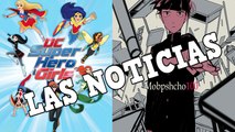 DC Super Hero Girls, Mario Castañeda Y Mob Psycho 100