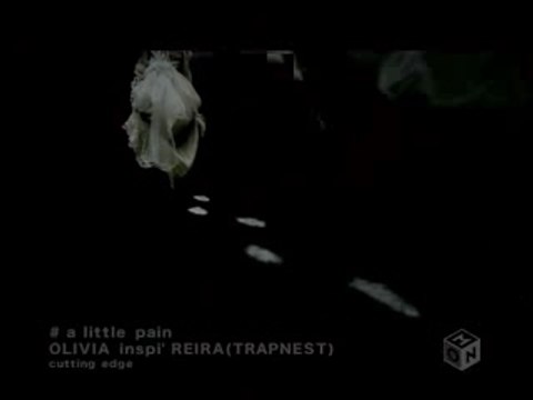OLIVIA inspi' REIRA (TRAPNEST) - a little pain