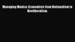 Download Managing Mexico: Economists from Nationalism to Neoliberalism. Ebook Free