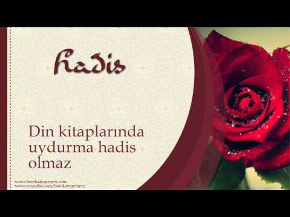 Din Kitaplarında Uydurma Hadis Olmaz - Sorularla İslamiyet