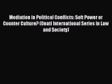 Read Mediation in Political Conflicts: Soft Power or Counter Culture? (Onati International