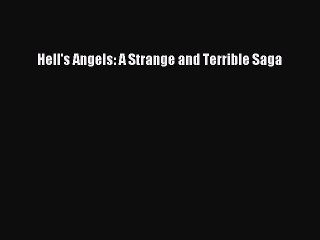 Read Hell's Angels: A Strange and Terrible Saga Ebook Free