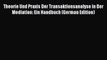 Download Theorie Und Praxis Der Transaktionsanalyse in Der Mediation: Ein Handbuch (German