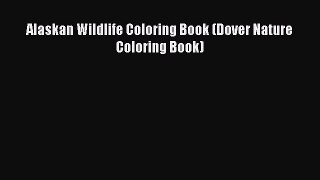 Read Alaskan Wildlife Coloring Book (Dover Nature Coloring Book) Ebook Free