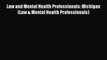 Read Law and Mental Health Professionals: Michigan (Law & Mental Health Professionals) Ebook