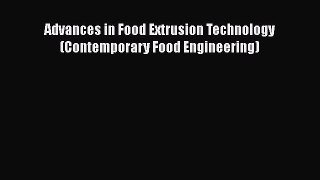 Read Advances in Food Extrusion Technology (Contemporary Food Engineering) PDF Online