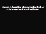 [PDF] Interests in Securities: A Proprietary Law Analysis of the International Securities Markets