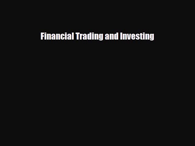 [PDF] Financial Trading and Investing Read Online