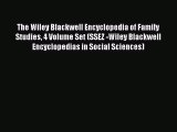 PDF The Wiley Blackwell Encyclopedia of Family Studies 4 Volume Set (SSEZ -Wiley Blackwell