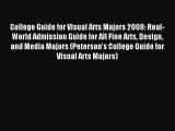 Read College Guide for Visual Arts Majors 2008: Real-World Admission Guide for All Fine Arts