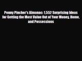 [PDF] Penny Pincher's Almanac: 1552 Surprising Ideas for Getting the Most Value Out of Your