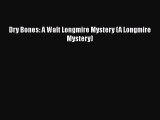 Download Dry Bones: A Walt Longmire Mystery (A Longmire Mystery)  Read Online