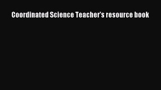 Read Coordinated Science Teacher's resource book PDF Online