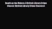 PDF Death on the Riviera: A British Library Crime Classic (British Library Crime Classics)
