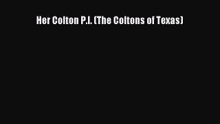 Download Her Colton P.I. (The Coltons of Texas)  Read Online
