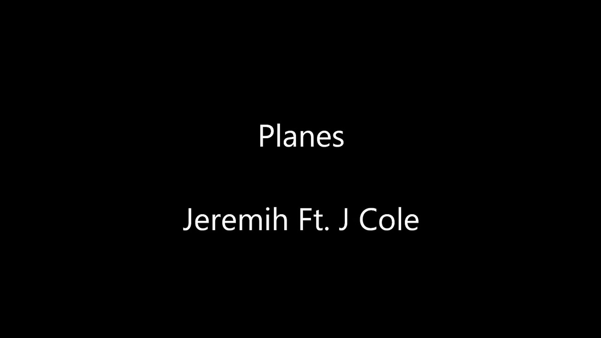 Jeremih ft. J Cole Planes Lyrics