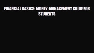 [PDF] FINANCIAL BASICS: MONEY-MANAGEMENT GUIDE FOR STUDENTS Download Full Ebook
