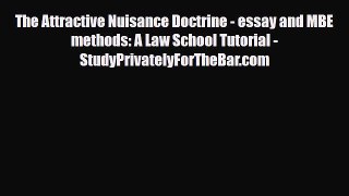 [PDF] The Attractive Nuisance Doctrine - essay and MBE methods: A Law School Tutorial - StudyPrivatelyForTheBar.com