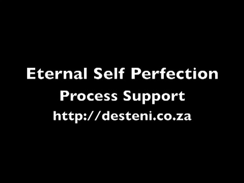 Eternal Self Perfection