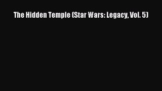 Download The Hidden Temple (Star Wars: Legacy Vol. 5) [Download] Full Ebook