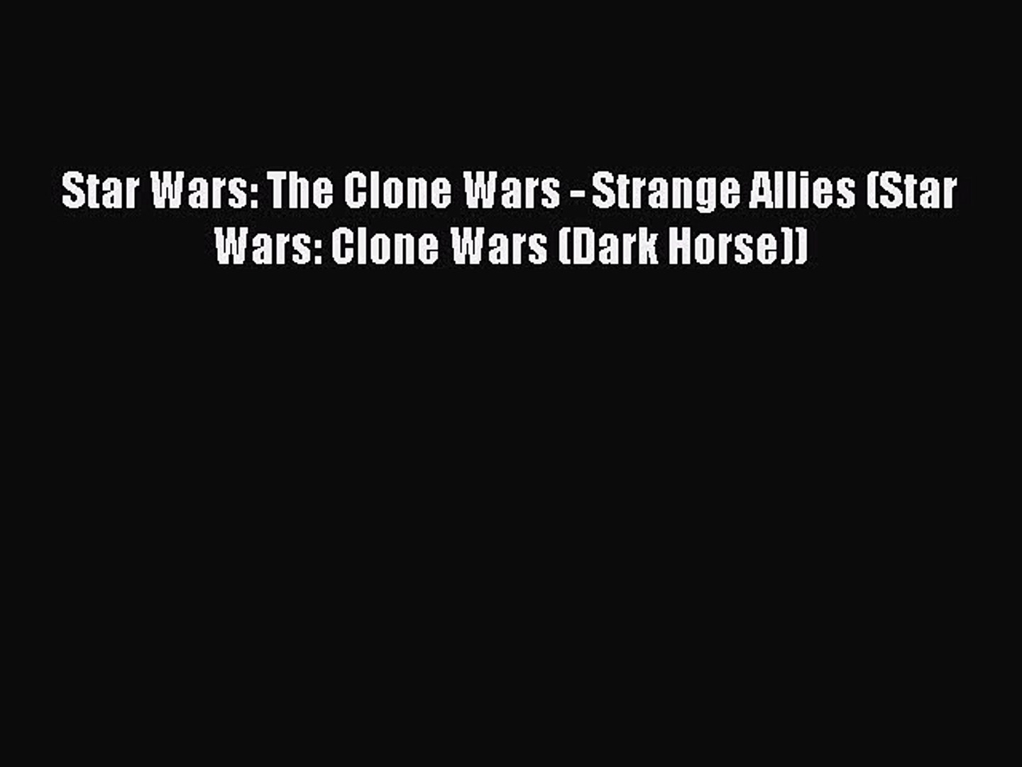 ⁣Download Star Wars: The Clone Wars - Strange Allies (Star Wars: Clone Wars (Dark Horse)) [PDF]