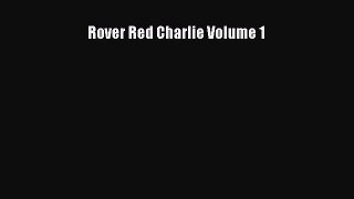 PDF Rover Red Charlie Volume 1 [PDF] Full Ebook