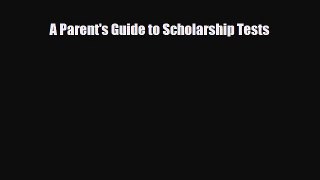[PDF] A Parent's Guide to Scholarship Tests Read Full Ebook