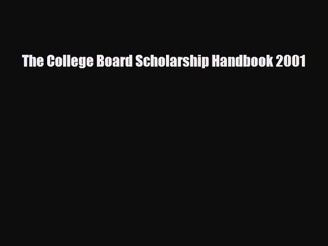 [PDF] The College Board Scholarship Handbook 2001 Download Online