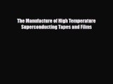 [PDF] The Manufacture of High Temperature Superconducting Tapes and Films Download Online