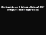 PDF Mini Cooper Cooper S Clubman & Clubman S: 2002 Through 2011 (Haynes Repair Manual)  EBook