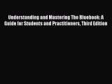 PDF Understanding and Mastering The Bluebook: A Guide for Students and Practitioners Third